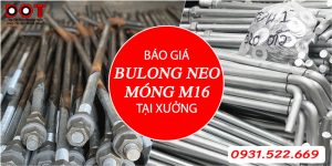 báo giá bulong neo móng m16